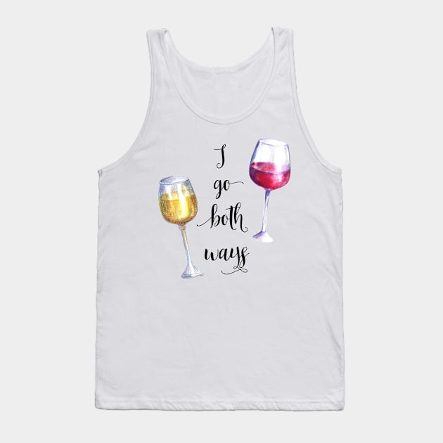 I Go Both Ways Wine Tank Top by ColorFlowCreations